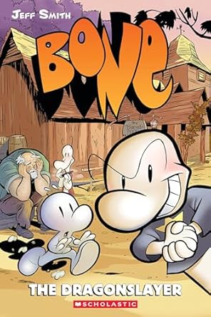 The Dragonslayer: A Graphic Novel (Bone #4): Volume 4: 04