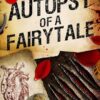 Autopsy of a Fairytale: A Beauty & the Beast Mystery Romantic Suspense