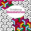 Really RELAXING Colouring Book 9: Gorgeous Geometrics