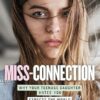 Miss-connection: Why Your Teenage Daughter 'Hates' You, Expects the World and Needs to Talk