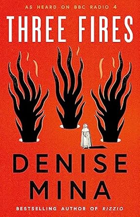 Three Fires: As Heard on BBC Radio 4