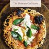 Pizza: The Ultimate Cookbook