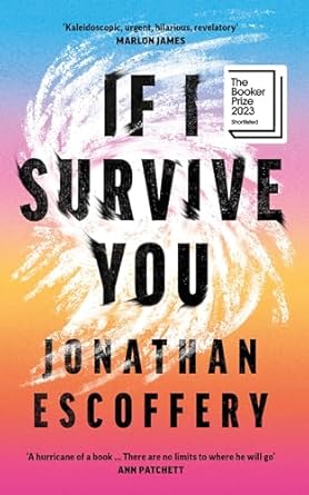 If I Survive You: The Booker Prize shortlisted literary debut: ‘So damn funny’ – Rumaan Alam