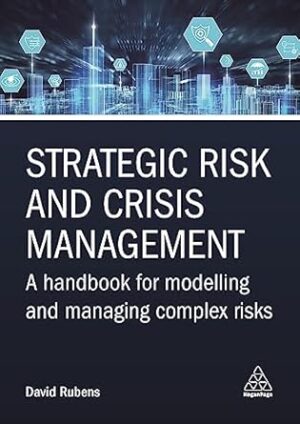 Strategic Risk and Crisis Management: A Handbook for Modelling and Managing Complex Risks