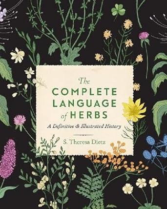 The Complete Language of Herbs: A Definitive and Illustrated History: 8