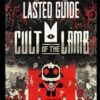 Cult of the Lamb Lasted Guide: The Very First Tips You Need To Know About Cult of the Lamb Before Playing The Game