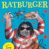 Ratburger: The Sunday Times bestselling funny and action-packed book for kids ages 9+