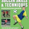 Step by Step Training Manual of Soccer Skills and Techniques