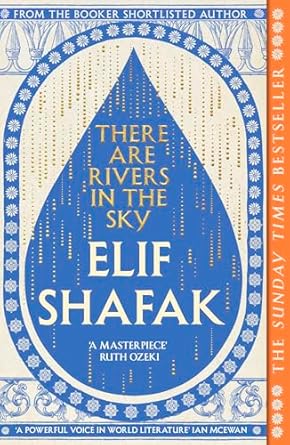 There are Rivers in the Sky: From the bestselling author of The Island of Missing Trees
