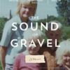 The Sound of Gravel: A Memoir