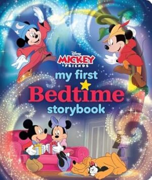 MY FIRST MICKEY MOUSE BEDTIME STORYBOOK
