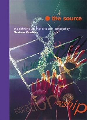 The Source: 610 Worship Songs and Hymns