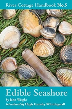 Edible Seashore: River Cottage Handbook No.5