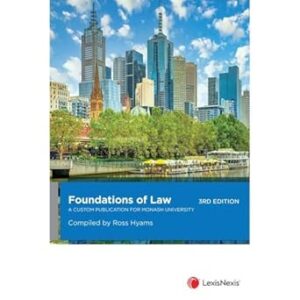Foundations of Law: A Customised Publication for Monash University, 3rd edition