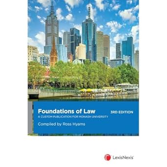 Foundations of Law: A Customised Publication for Monash University, 3rd edition