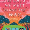The Cats We Meet Along the Way