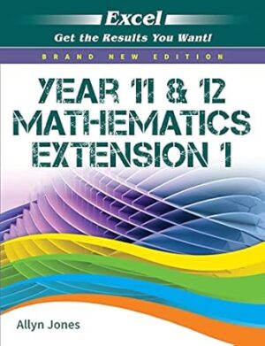 Excel Study Guide: Year 11 & 12 Mathematics Extension 1 (new title 11 &12)