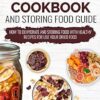 The Complete Dehydrator Cookbook and Storing Food Guide: How to Dehydrate and Storing Food With Healthy Recipes for Use Your Dried Food