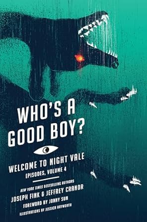 Who's a Good Boy?: Welcome to Night Vale Episodes, Vol. 4