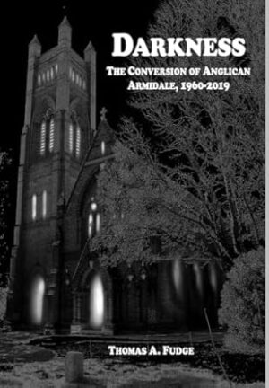 Darkness: The Conversion of Anglican Armidale, 1960-2019