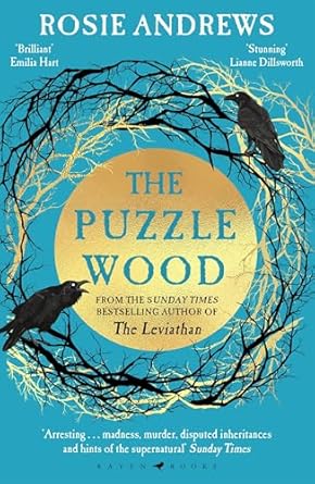 The Puzzle Wood: The mesmerising new dark tale from the author of the Sunday Times bestseller, The Leviathan