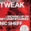 Tweak: Growing Up on Methamphetamines