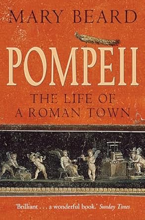 Pompeii: The Life of a Roman Town
