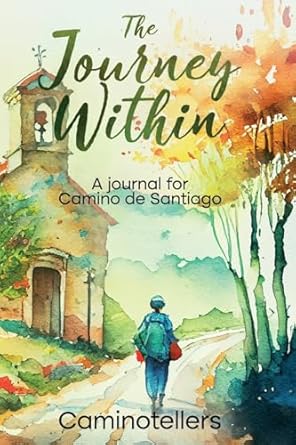 The Journey Within: A Journal for Camino de Santiago