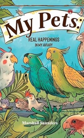 MY PETS Real Happenings in My Aviary