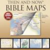 Deluxe Then and Now Bible Maps 2.0: New and Expanded Edition