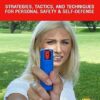 Keep Calm & Carry Pepper Spray: Strategies, Tactics & Techniques for Personal Safety & Self-defense