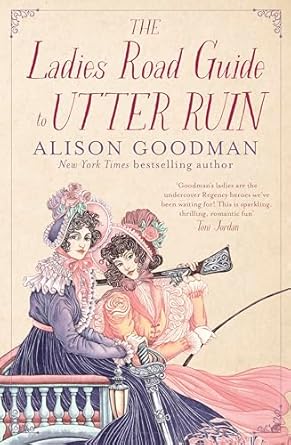 The Ladies Road Guide to Utter Ruin: A charming and thrilling cosy mystery sequel from the bestselling and award-winning author of The Benevolent Society of Ill-Mannered Ladies