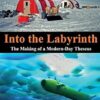 Into the Labyrinth: The Making of a Modern-Day Theseus