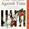 The Garden Against Time: In Search Of A Common Paradise