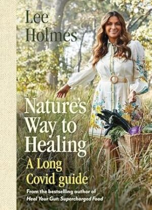 Nature's Way to Healing: A Long Covid Guide