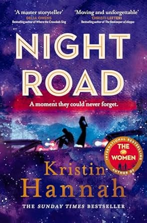 Night Road: From the multimillion copy bestselling author of The Women The Nightingale and The Four Winds