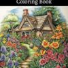 Cottage Garden Coloring Book: Adult Coloring Book Full of Cottage Garden and Flower Scenery