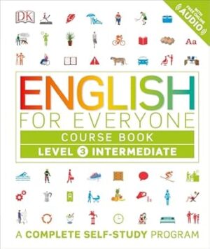 English for Everyone: Level 3: Intermediate, Course Book: A Complete Self-Study Program