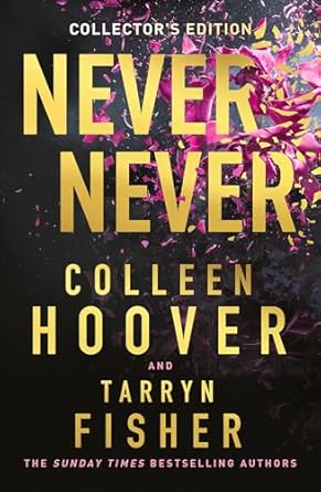 Never Never Collector's Edition: TikTok made me buy it! The Sunday Times bestselling dark romance suspense thriller from the BookTok sensation and author of It Ends with Us, 2024 special edition