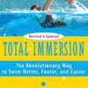 Total Immersion: The Revolutionary Way To Swim Better, Faster, and Easier