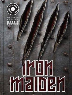 Iron Maiden: Album by Album, Updated Edition