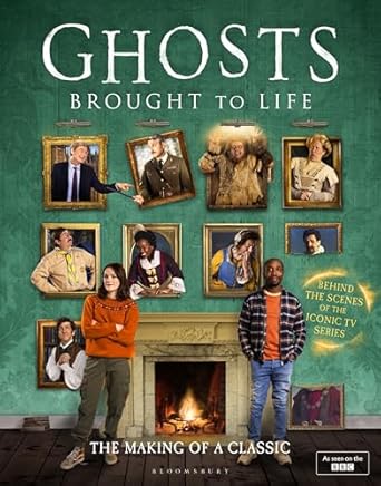 Ghosts: Brought to Life: Behind the scenes of the BBC’s celebrated television series