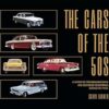 The Cars of the 50s: A History of Cars Manufactured and Assembled in Australia During the 1950s