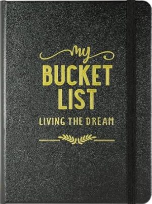 My Bucket List Journal - Living the Dream
