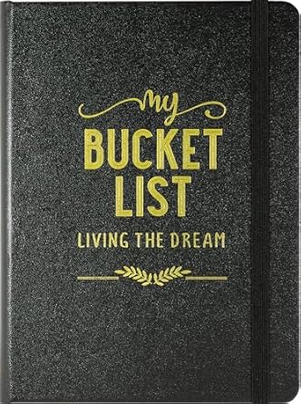 My Bucket List Journal - Living the Dream