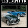 Original Triumph Tr: The Restorer's Guide to Tr2, Tr3, Tr3a, Tr3b, TR4, TR4A, Tr5, TR250, TR6