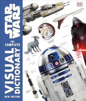 Star Wars the Complete Visual Dictionary New Edition