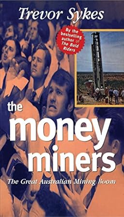 The Money Miners: The great Australian mining boom