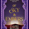 Of Sky & Embers: An Adult Fantasy Romance (The Divine Tapestry, Book 2): An Adult Fantasy Romance (The Divine Tapestry, Book 2): An Adult Fantasy Romance (The Divine Tapestry Series, Book 2)