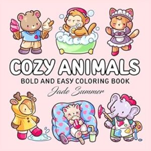 Cozy Animals: Bold and Easy Coloring Book for Adults and Teens with Cute and Simple Characters for Relaxation